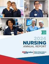 2024 Nursing Annual Report Robert Wood Johnson University Hospital
